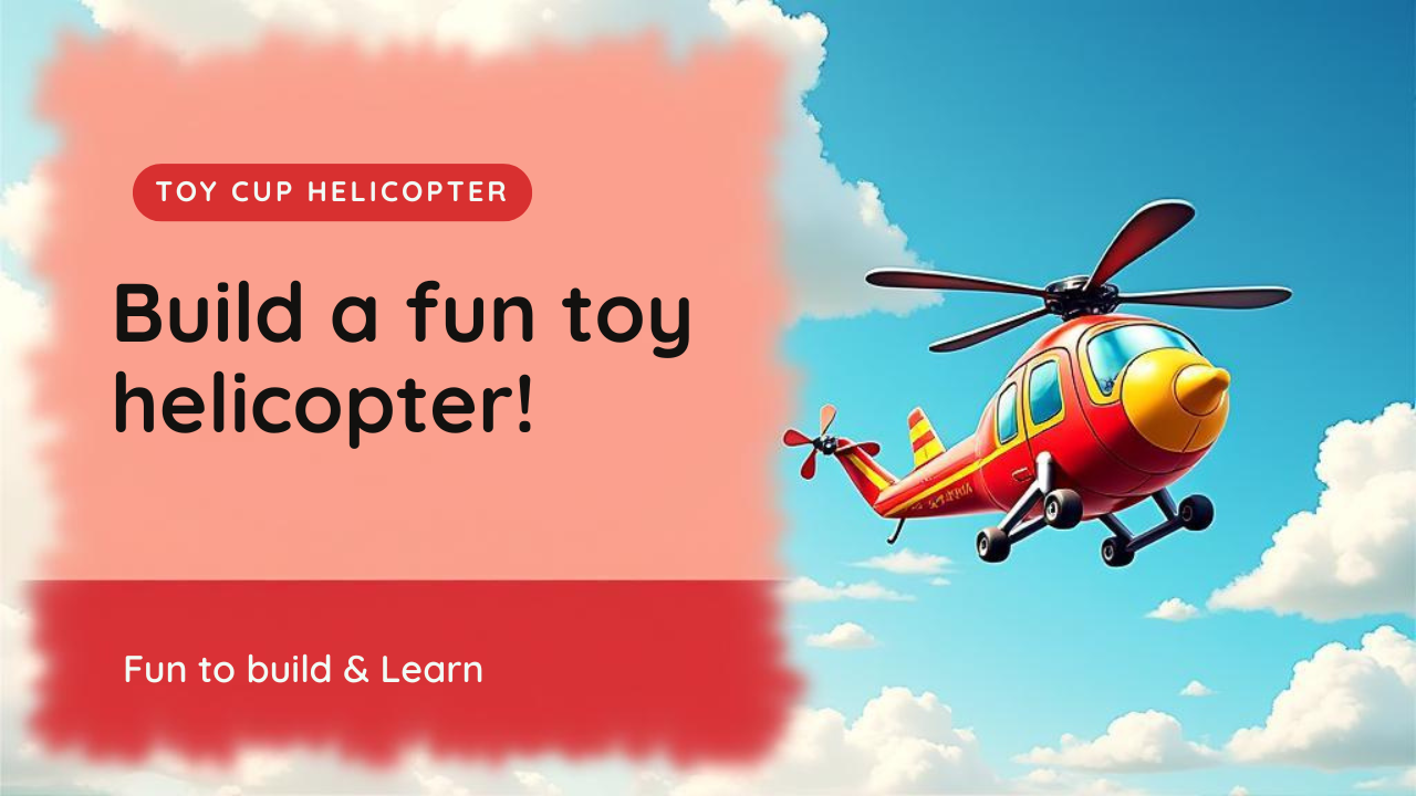 Paper Cup Helicopter Craft – Quick Fun STEM Project